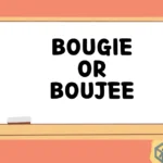 Bougie or Boujee