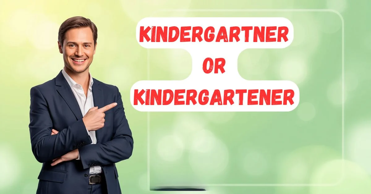Kindergartner or Kindergartener