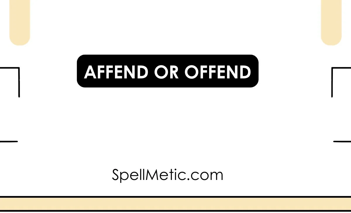 affend or offend