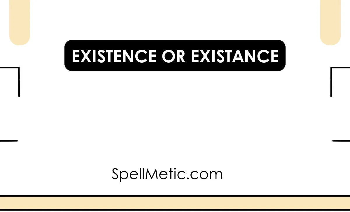 existence or existance