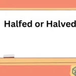 Halfed or Halved