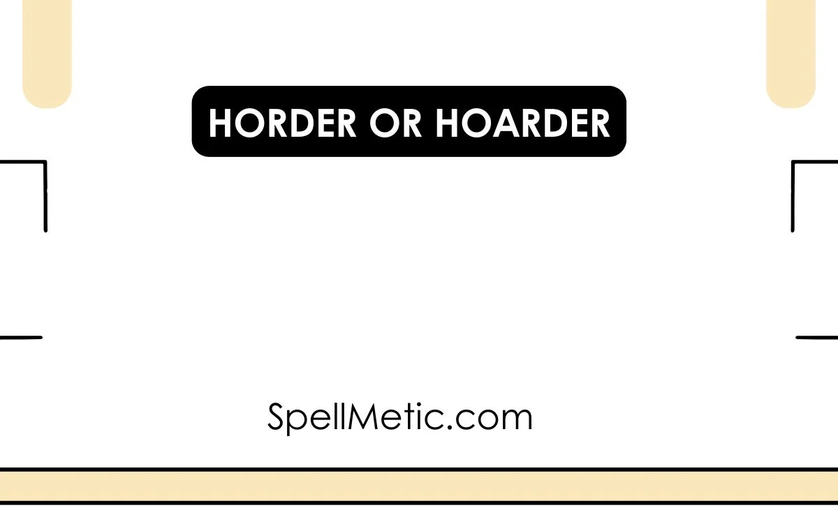 horder or hoarder