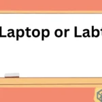 Laptop or Labtop