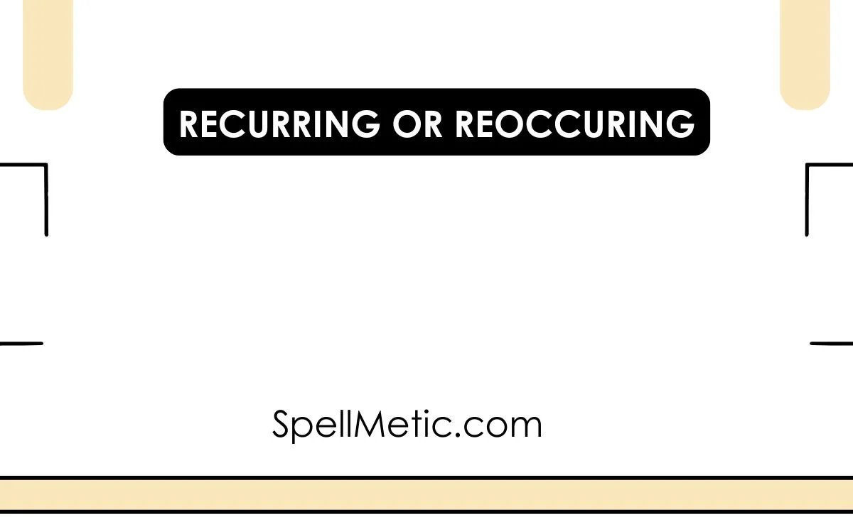 recurring or reoccuring