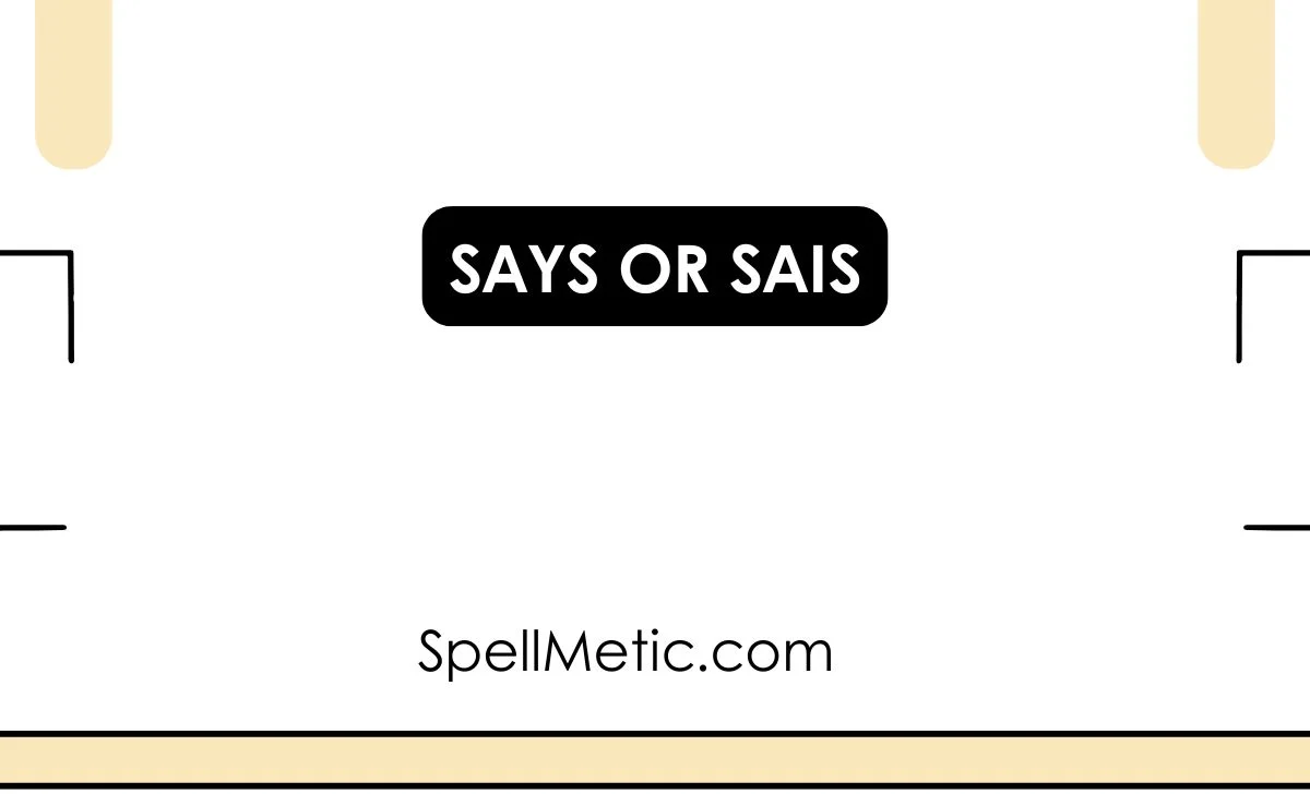 says or sais