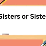 Sisters or Sister's