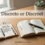 discrete or discreet