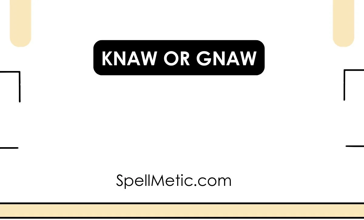 knaw or gnaw
