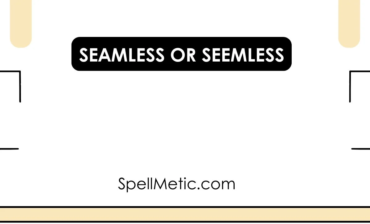 seamless or seemless
