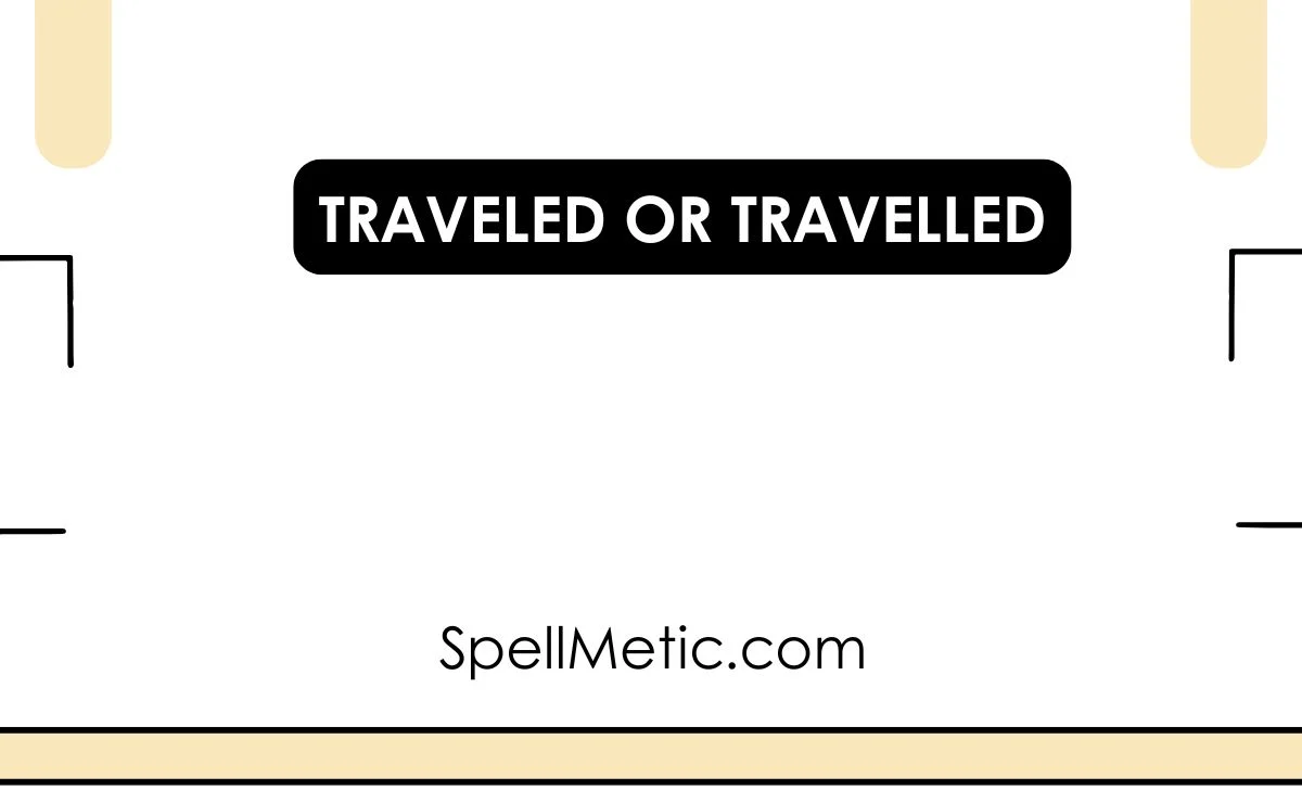 traveled or travelled