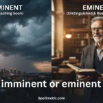imminent or eminent